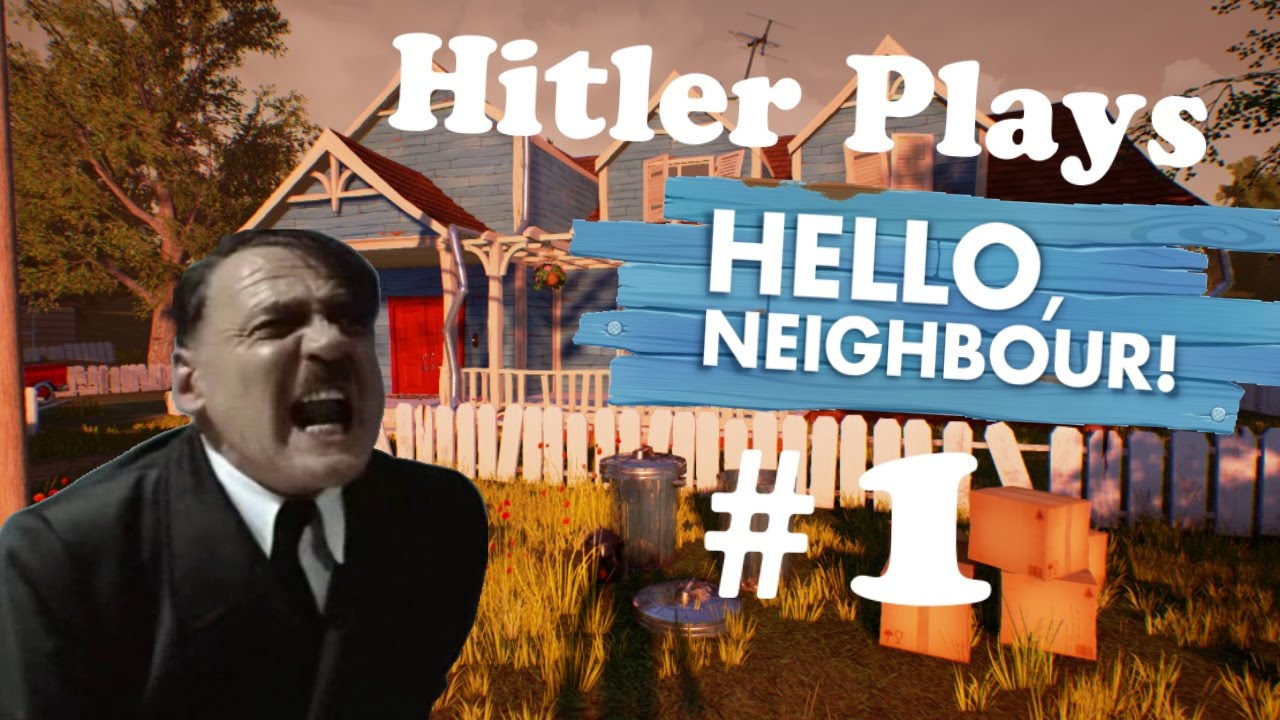 Hitler Plays Hello Neighbor #1