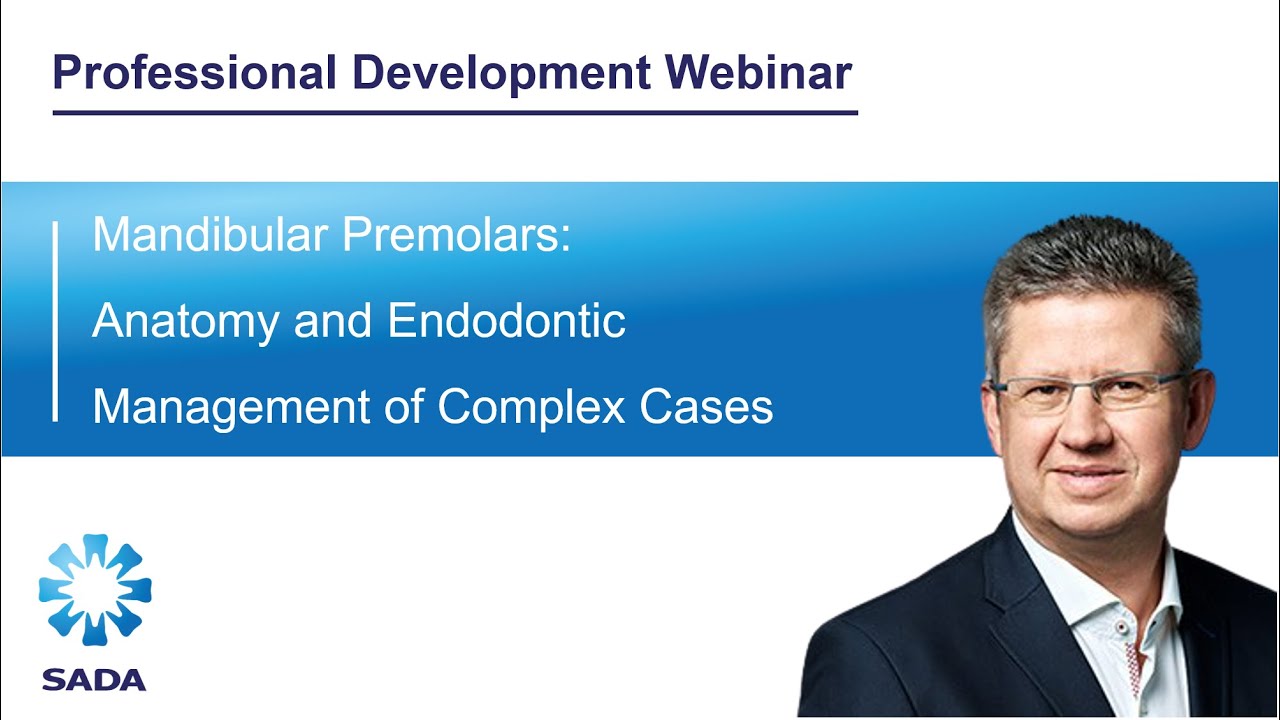 Mandibular Premolars: Anatomy and Endodontic Management of Complex Cases: Prof Peet van der Vyver