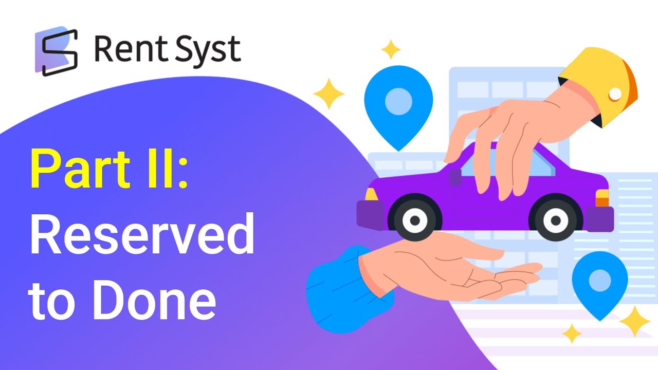 Order lifecycle: Reserved to Done | RentSyst