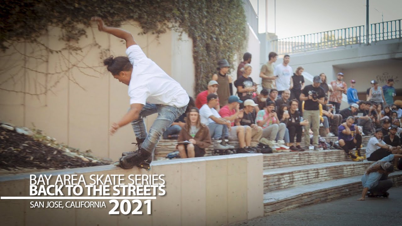 Bay Area Skate Series 2021 - Back To The Streets