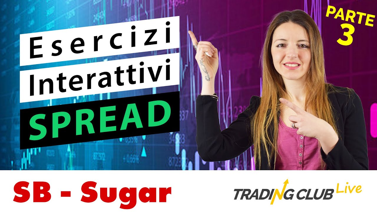 Commodity Spread Trading per principianti: Esercizio interattivo sullo Zucchero SB
