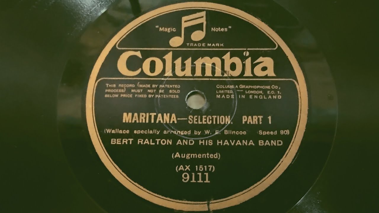#MARITANA--SELECTION  PART. 1-- 2  BERT  RAL  TON. AND HAVANA. BAND ( Augmented). COLUMBIA LONDON