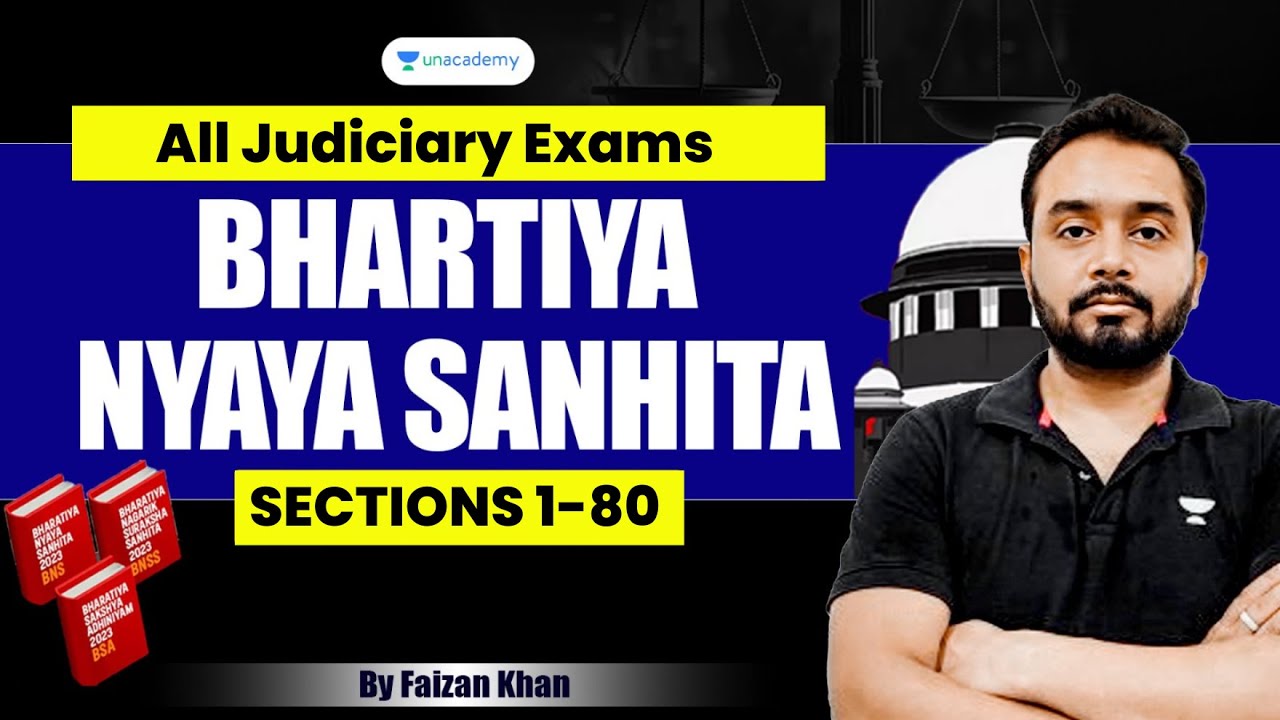 BNS section 1-80 | Bharatiya Nyaya Sanhita | Faizan Khan | Unacademy Judiciary