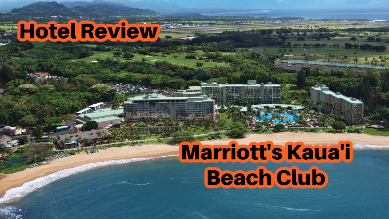 Hotel Review: Marriott's Kaua'i Beach Club July 31-Aug 7 2022