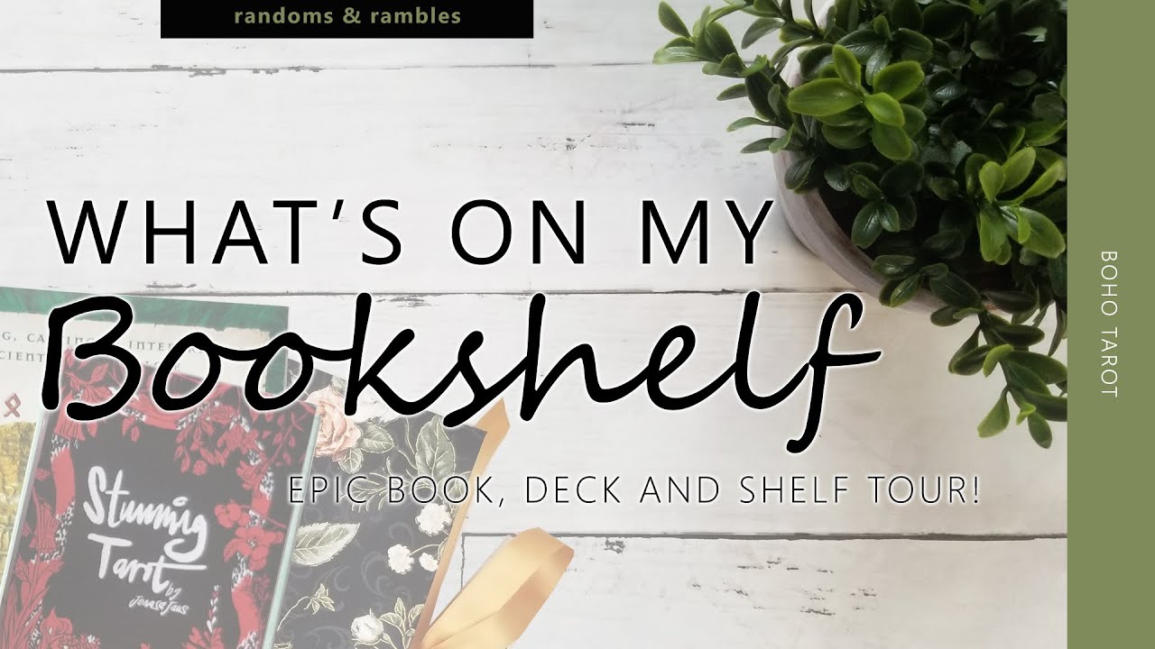 What’s On My Bookshelf? Epic book, deck and shelf tour!