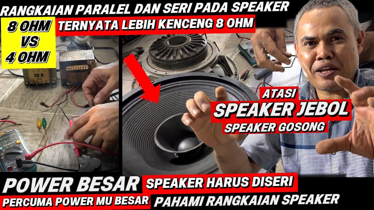 PABRIK SPEAKER BISA BANGKRUT ‼️|| Belajar Seri Paralel Speaker Membuat Speakermu Aman || Atasi Jebol