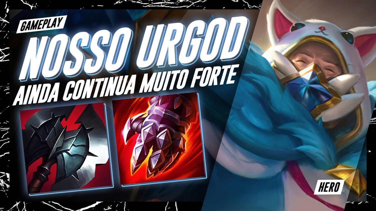URGOT CONTINUA MUITO BOM | GAMEPLAY EXPLICATIVA