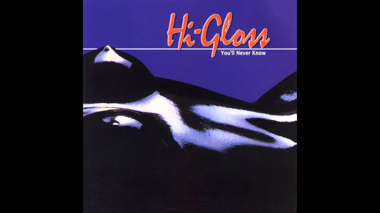 Hi-Gloss - I'm Totally Yours