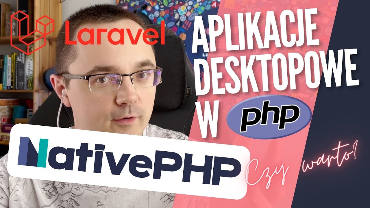 Aplikacje desktopowe w PHP? Czy warto? Poznaj Native PHP desktopowe aplikacje Laravel