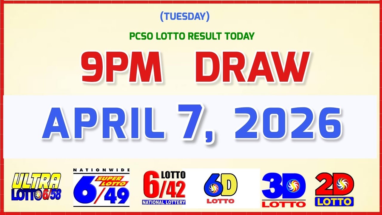 Lotto Results Today 9pm April 7, 2026 PCSO 6/58, 6/49, 6/42