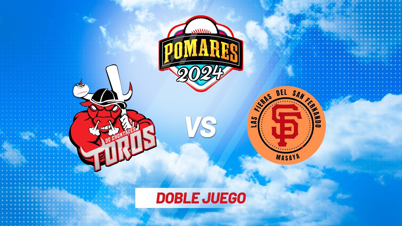 Toros de Chontales vs. San Fernando - [Juego Doble] - [04/08/2024]