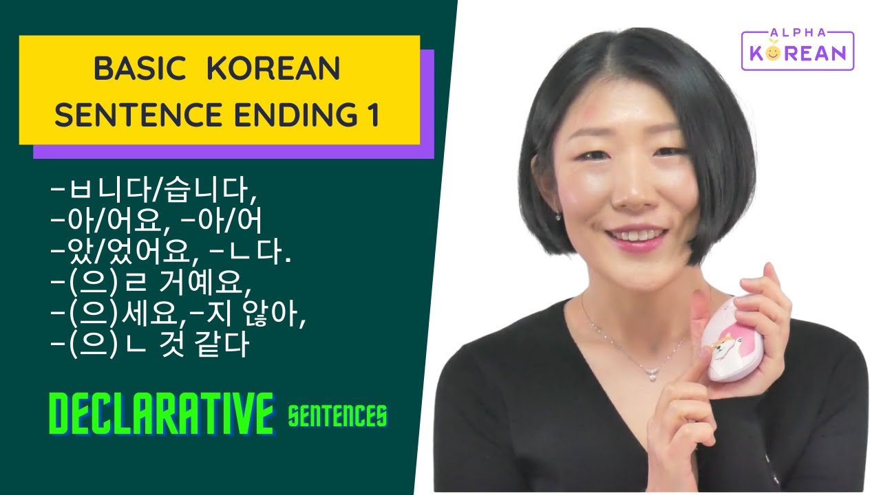 Basic Korean Sentence Ending 1 - 9 Declarative endings /Honorifics/Informal, Formal, Casual)