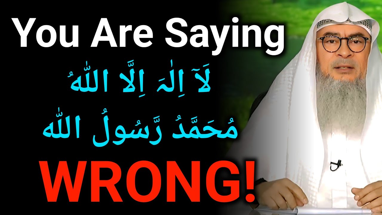 Are You Saying The Kalimah Wrong? | Sheikh Assim Al Hakeem