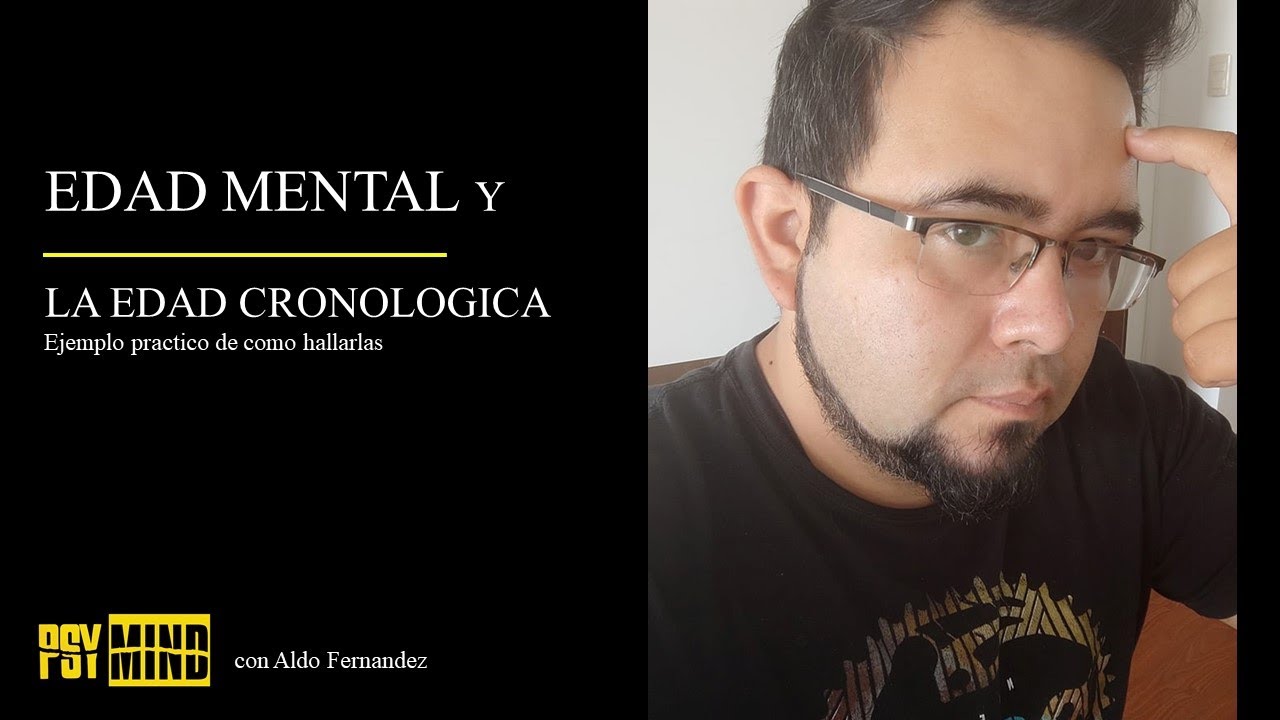 COMO HALLAR LA EDAD MENTAL Y LA EDAD CRONOLOGICA