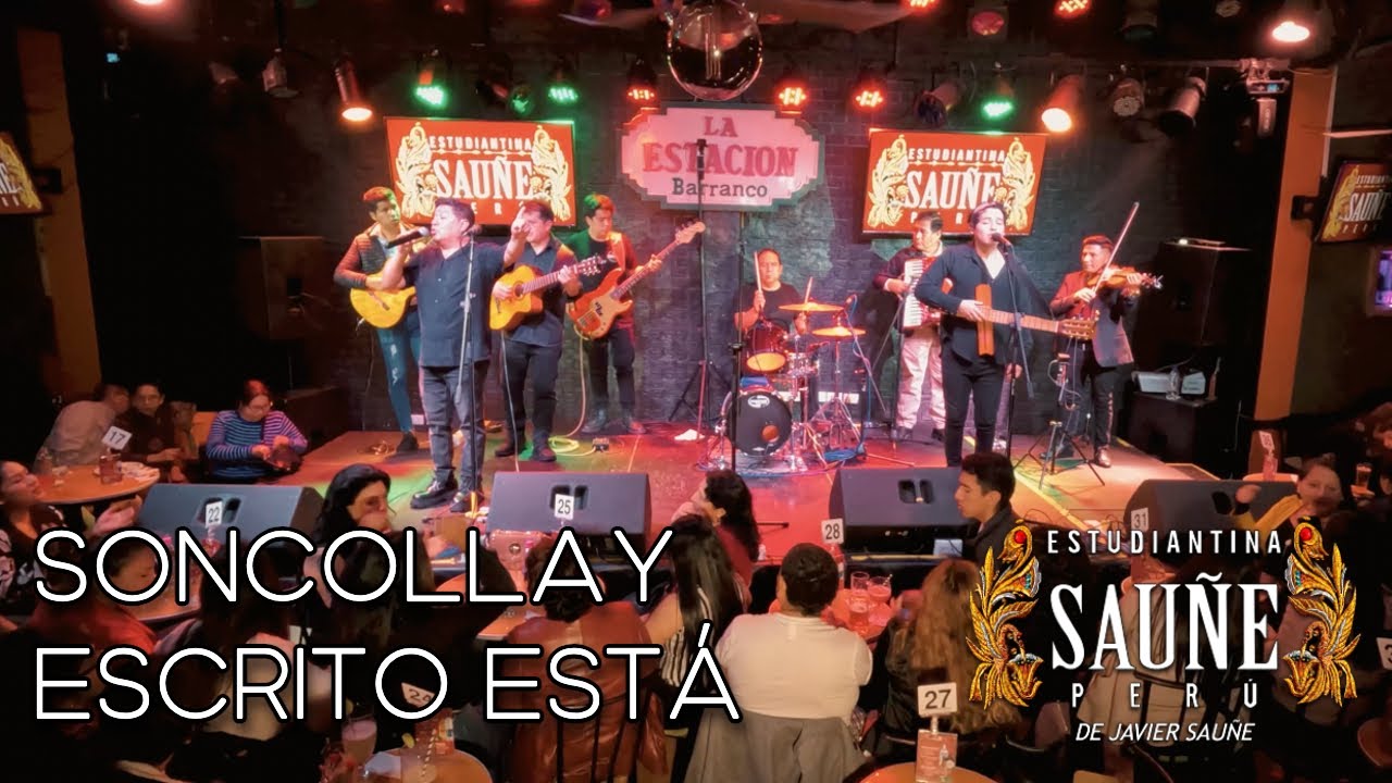Soncollay / Escrito está - ESTUDIANTINA SAUÑE en La Estación (EN VIVO)