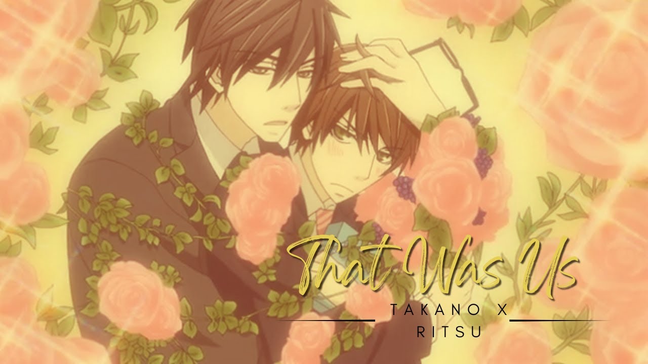 Takano & Ritsu | That Was Us | Sekai-ichi Hatsukoi | AMV