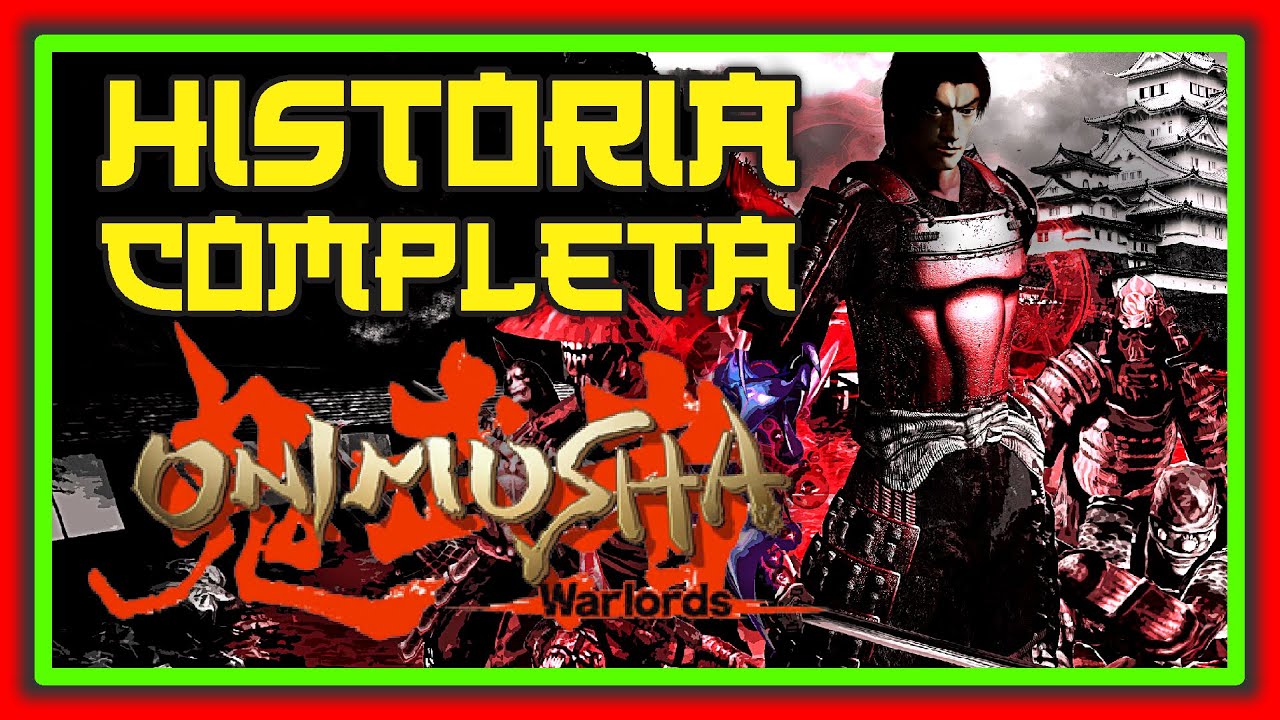 Onimusha Warlords: História Completa