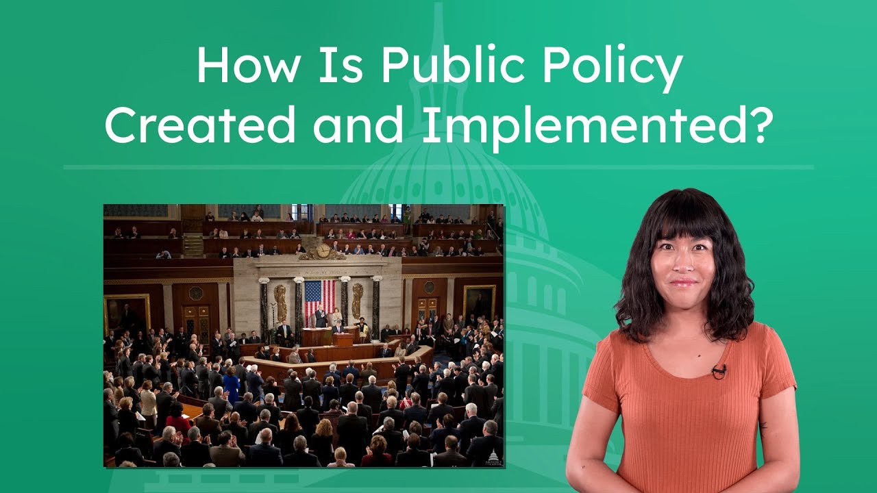 How Is Public Policy Created and Implemented? - The Policymaking Process, Step by Step