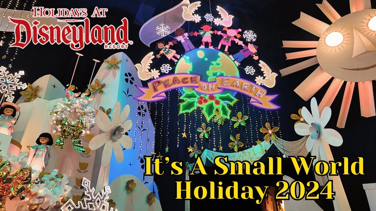 It's A Small World - Holiday Version Disneyland 2024