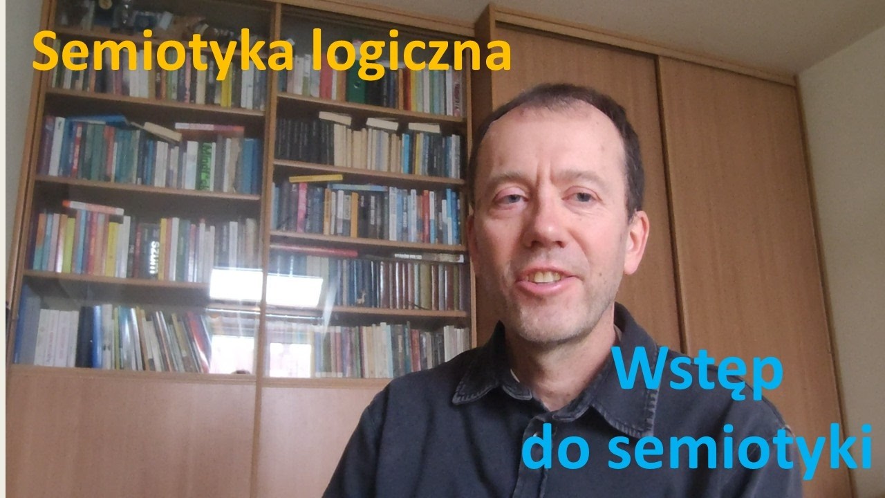 Semiotyka logiczna 01 - wstęp do semiotyki logicznej