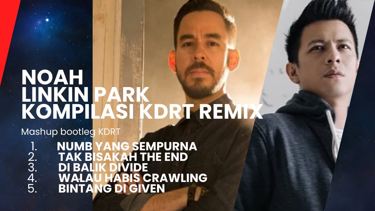 NOAH X LINKIN PARK KDRT MASHUP BOOTLEG PARODI KOMPILASI