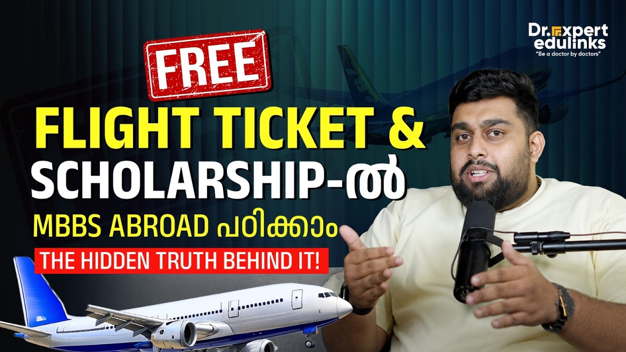 MBBS Abroad | FREE Flight Ticket & Scholarship &ndash; സത്യം എന്താണ്?