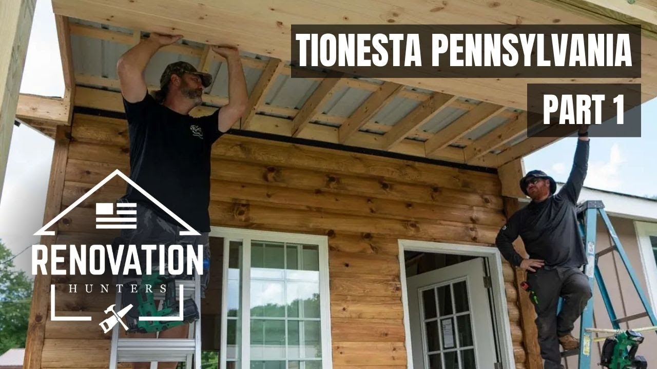 Tionesta Pennsylvania - Part 1 | RENOVATION HUNTERS