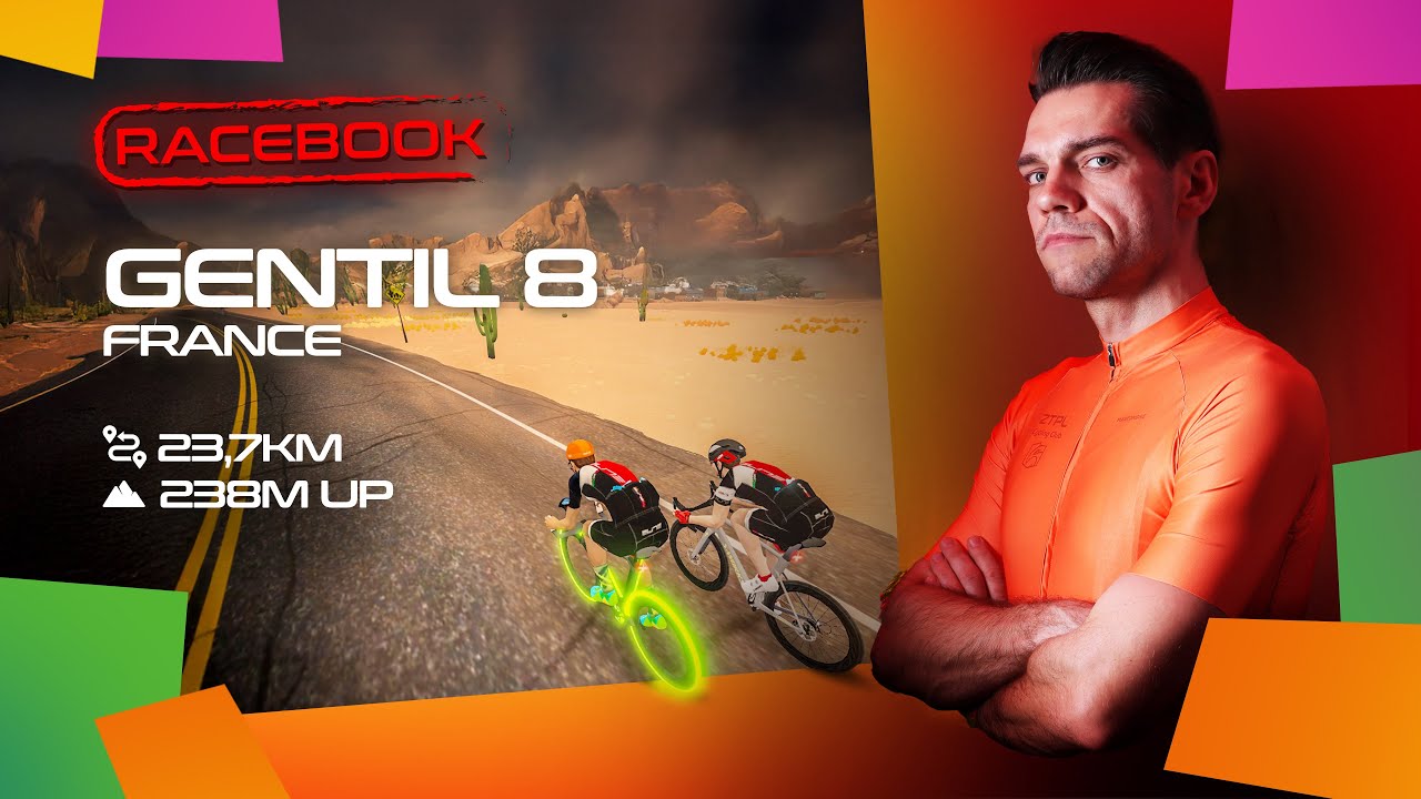 Racebook - Gentil 8 (23,7 km / 238 m up) - Zwift Race Recon | 4K 2160p