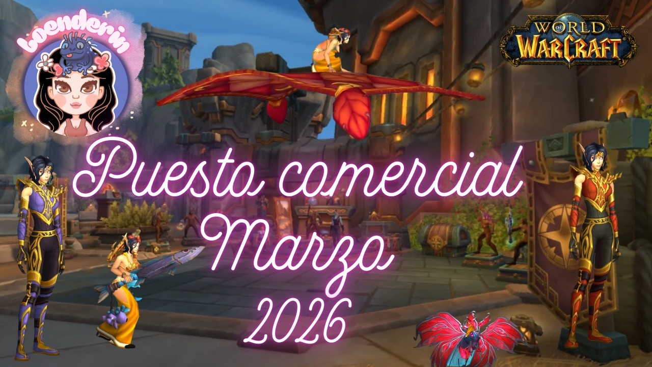 Puesto comercial Marzo 2026 World of Warcraft