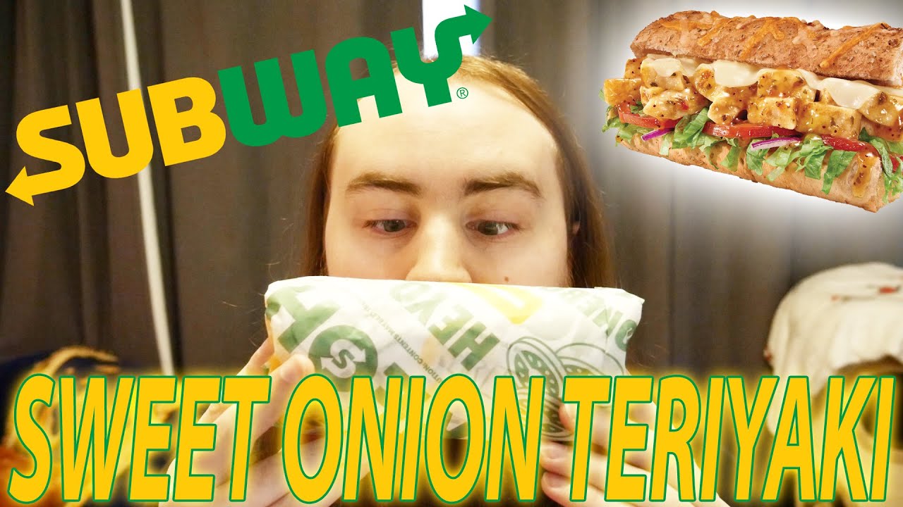 SUBWAY'S SWEET ONION CHICKEN TERIYAKI REVIEW