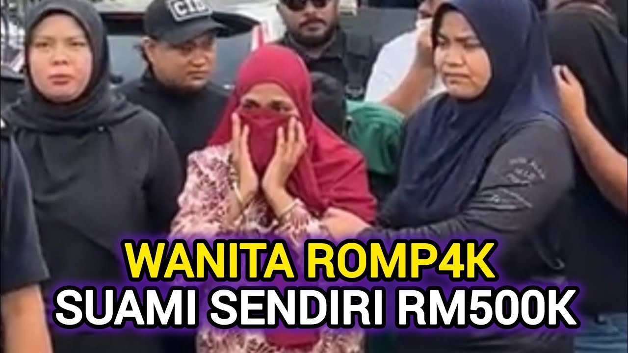 ISTERI DALANG S4MVN SUAMI RM500K, KERANA DUIT SANGGUP KHIANATI PASANGAN SENDIRI