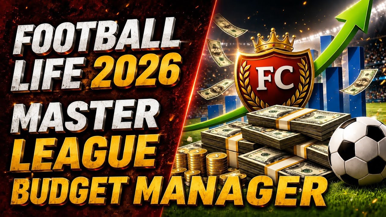 Football Life 2026 - Augmenter le Budget en Ligue des Masters (ML Budget Manager)