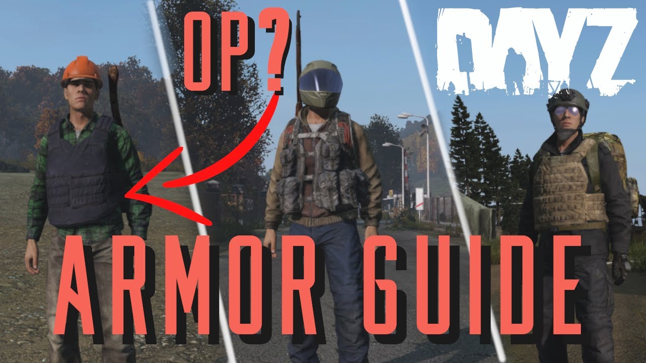 ARMOR GUIDE! What is the Best?!? - DayZ 1.07 PC, Xbox One, PS4