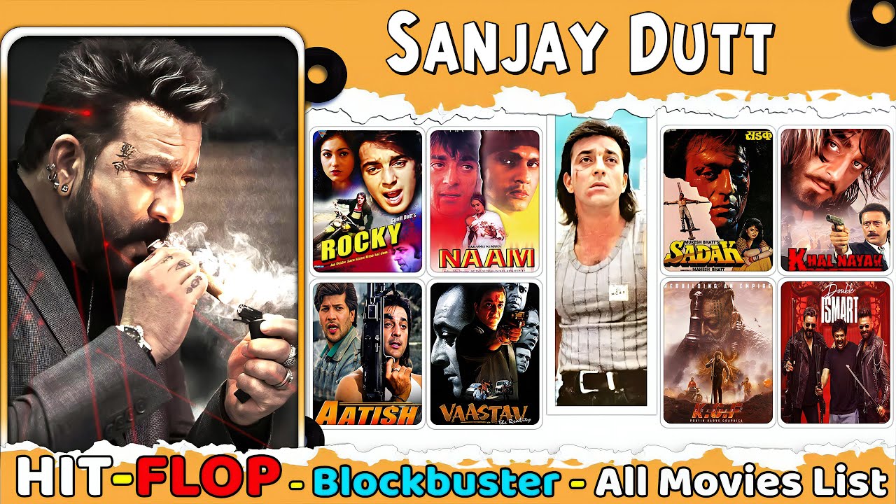 Sanjay Dutt Hit and Flop All Movies List & Box Office Collection | Sanjay Dutt Full Films Name List.
