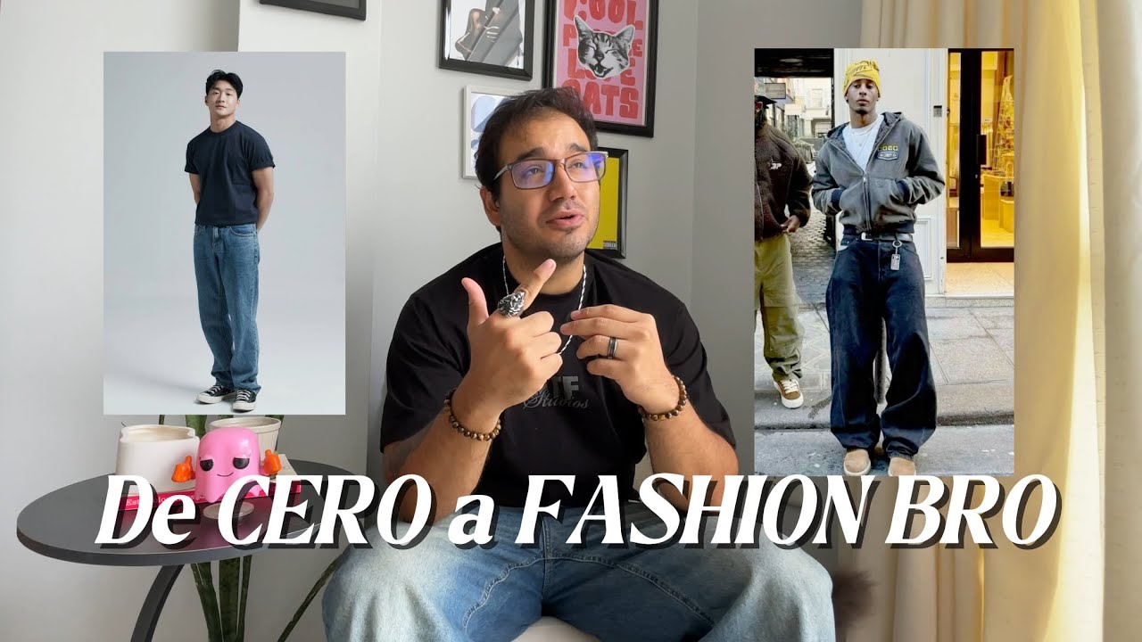 De CERO a FASHION BRO 🔥 Que es ser un fashion bro? 