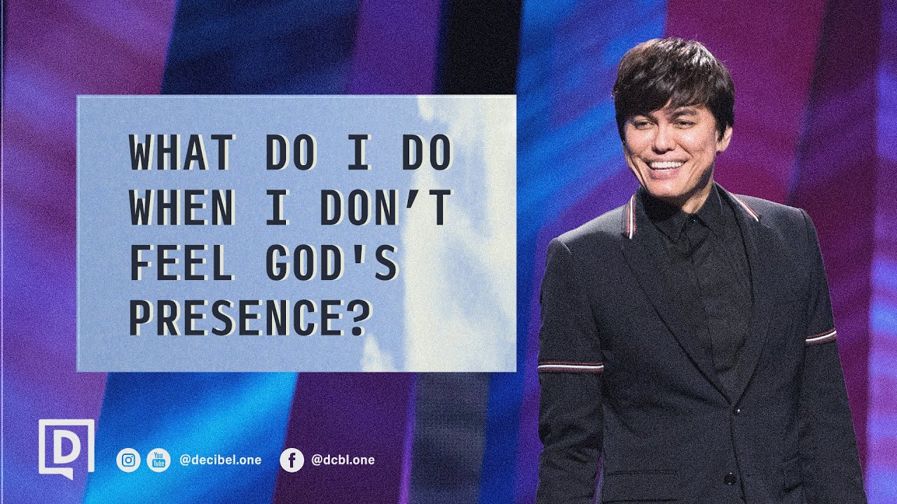 What Do I Do When I Don&rsquo;t Feel God's Presence? | Joseph Prince