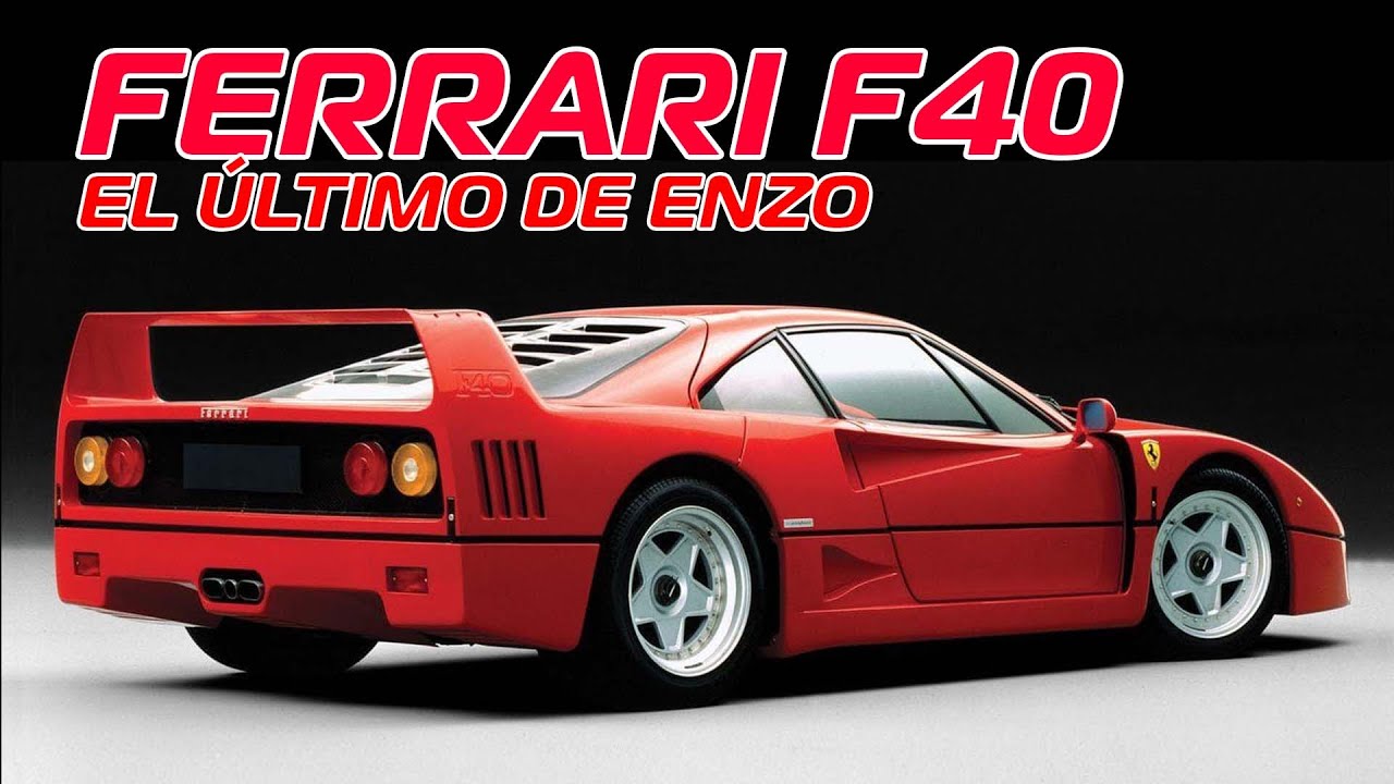 FERRARI F40: El último de Enzo