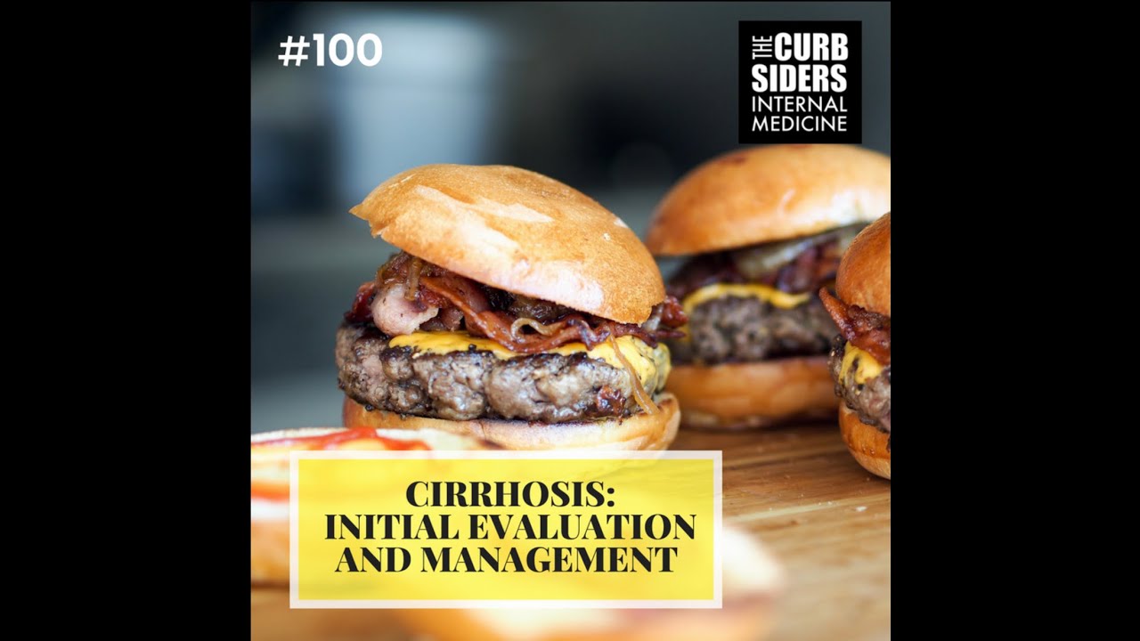 #100: Cirrhosis: Initial Evaluation and Management