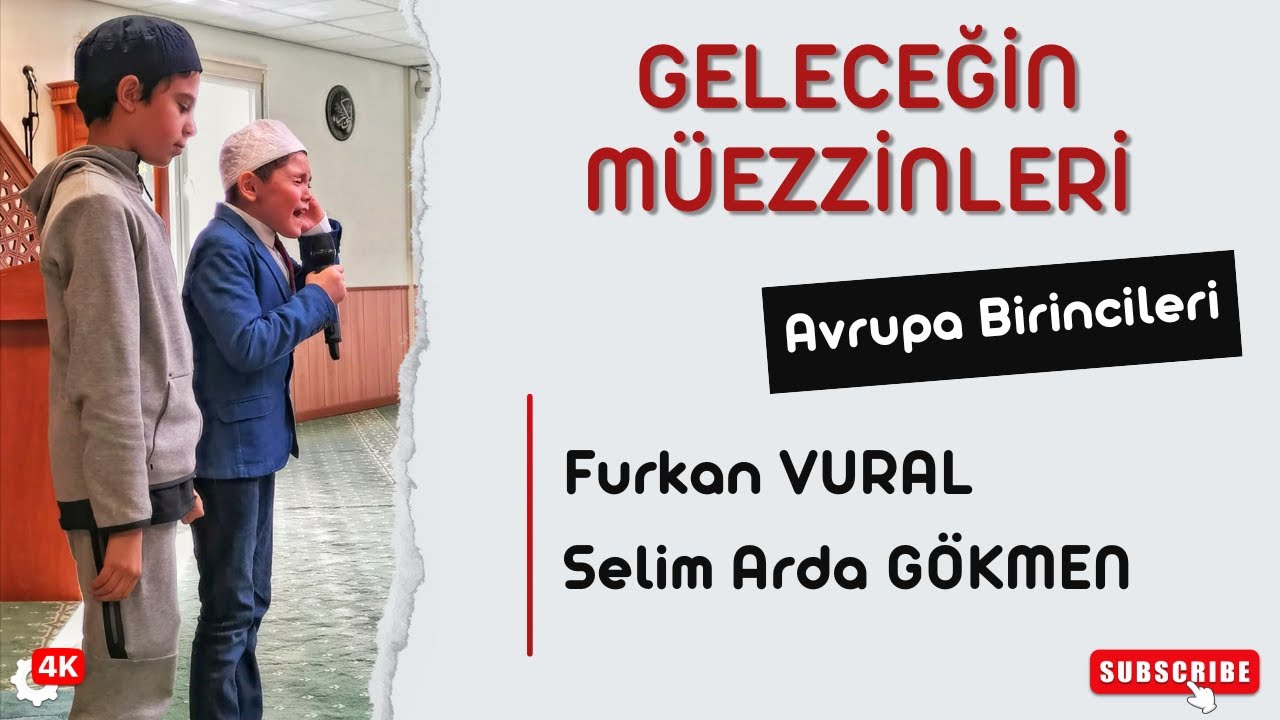 İşte Geleceğin Bilâlleri | Furkan VURAL ve Selim Arda GÖKMEN - Hicaz Makamı Ezan Düeti