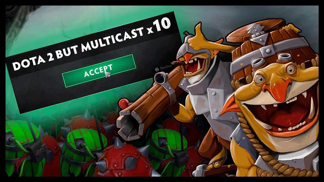 Dota 2 Multicast IMBA