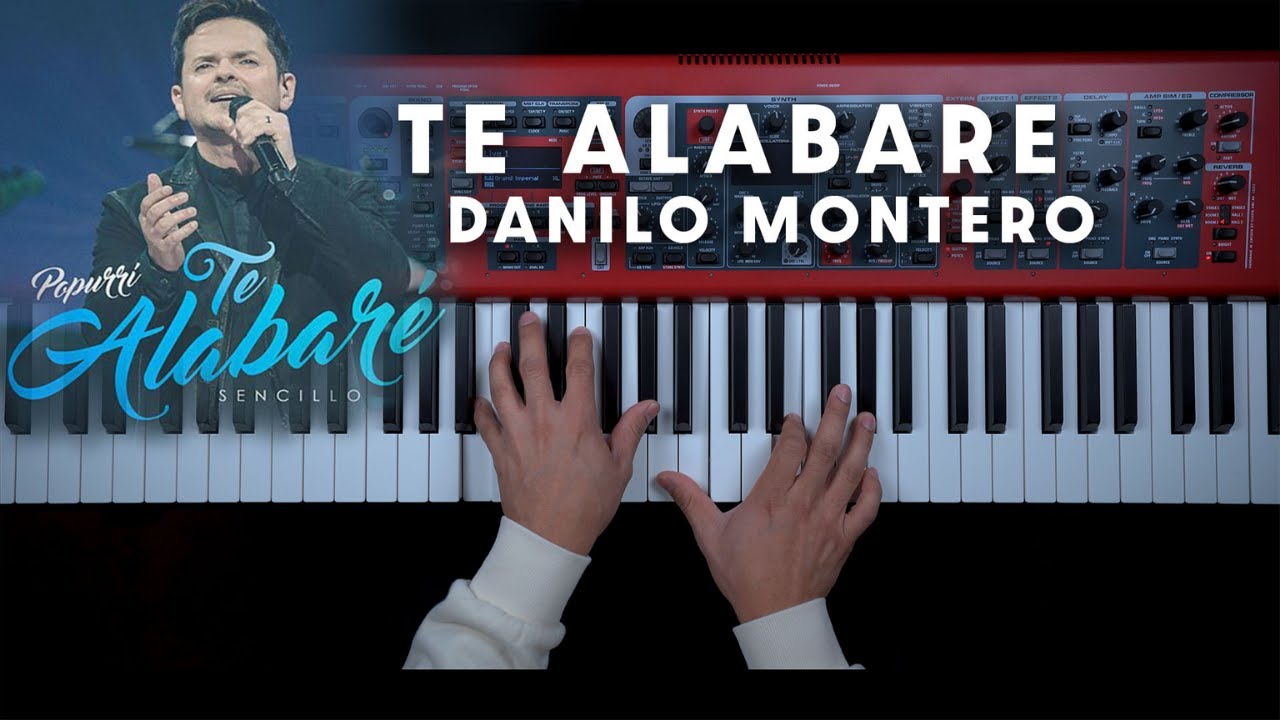 Te Alabaré, Bueno es Alabar & Salmo 84 - Popurri | Danilo Montero | Piano Cover