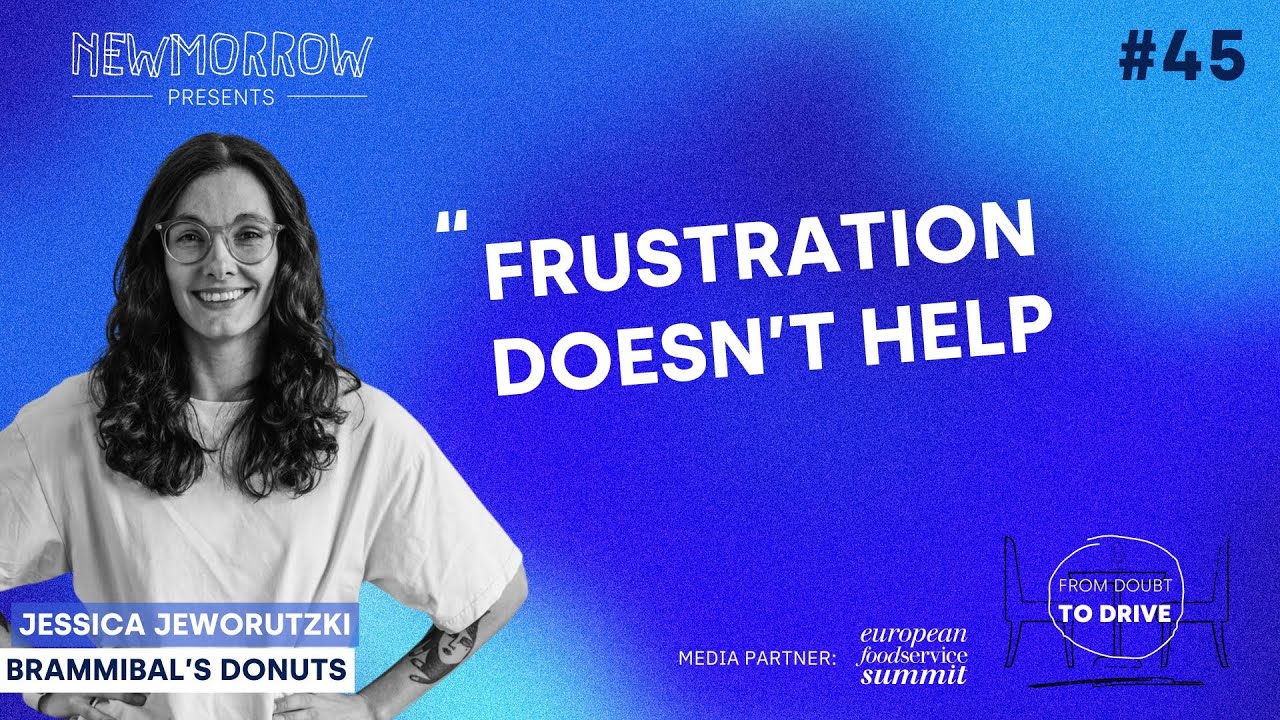 &ldquo;Frustration doesn&rsquo;t help&rdquo;- Jessica Jeworutzki - Co-Founder and Co-CEO of &ldquo;Brammibal&rsquo;s Donuts&rdquo;