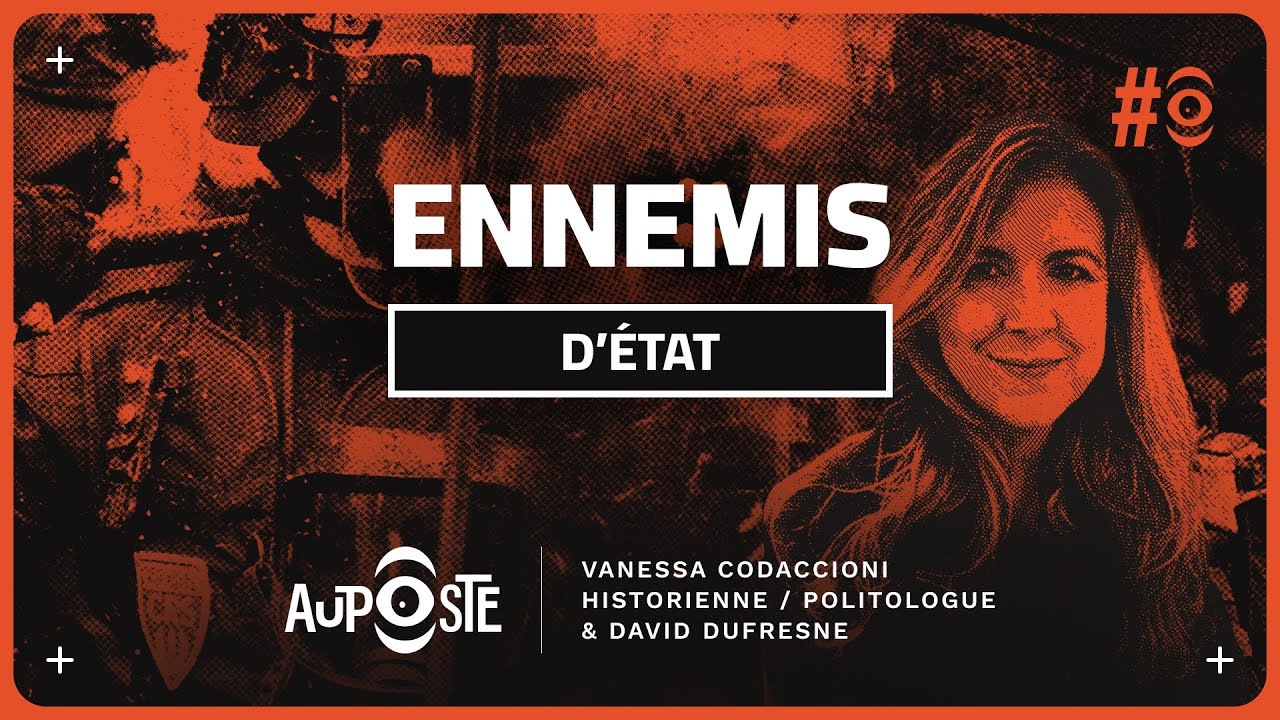 L'ennemi d'Etat, c'est toi. Avec Vanessa Codaccioni