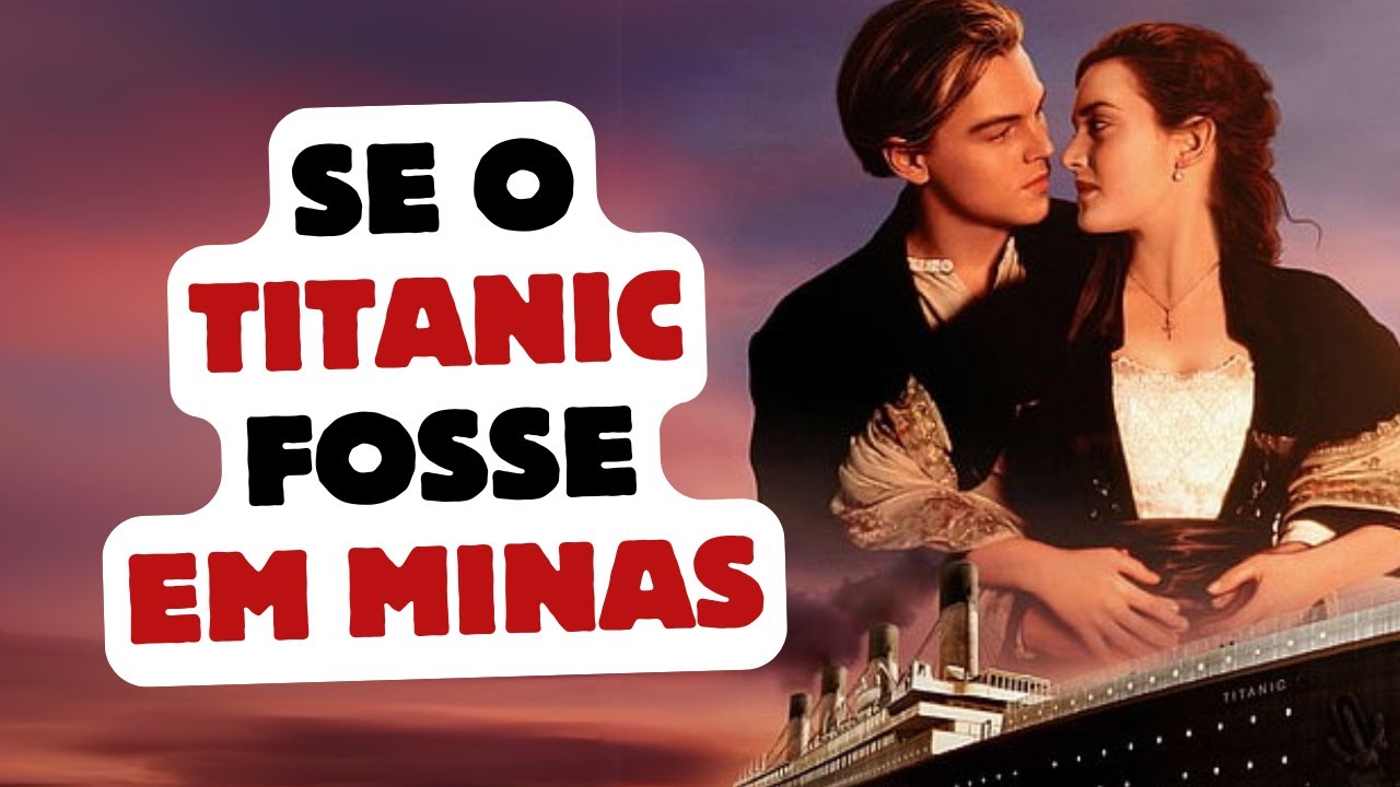 Se Titanic fosse em Minas Gerais  - Dublagem