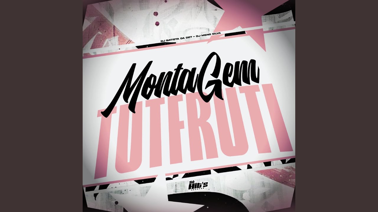 Montagem Tutfruti