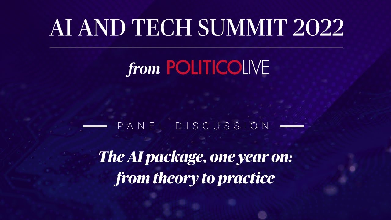 Panel discussion - The AI package, one year on: from theory to practice | POLITICO AI & Tech Summit
