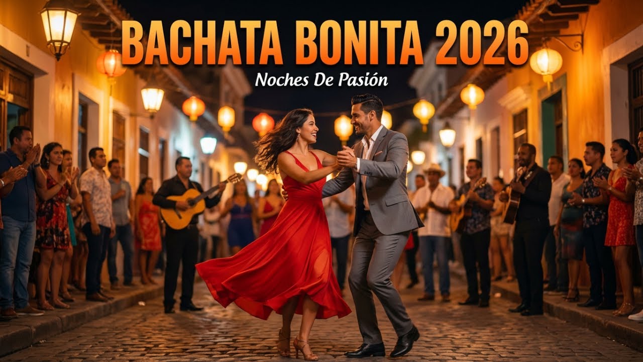 Bachata Inspirada 2026 con Canciones Actuales para Sentir, Bailar y Acompañar el Momento