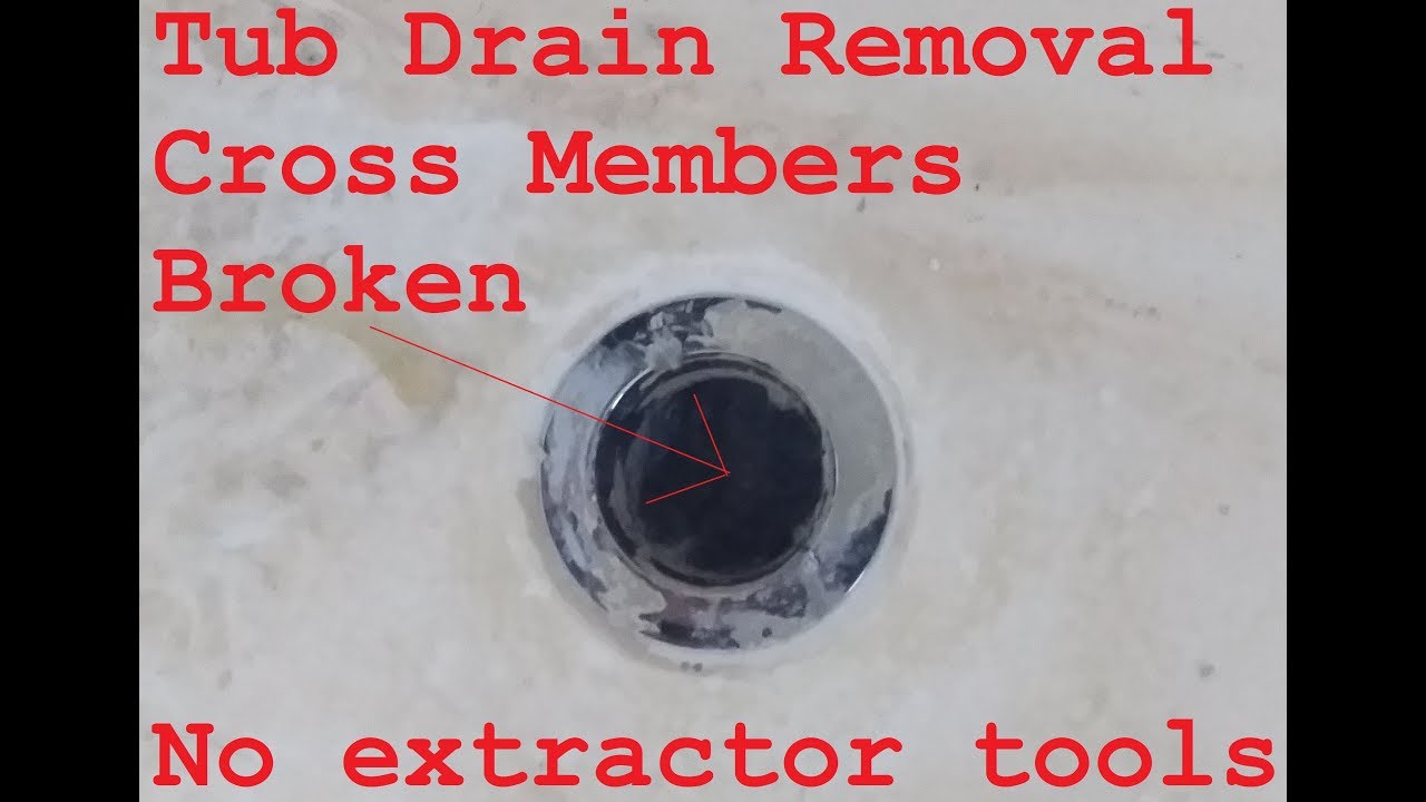 Bathtub drain removal broken cross members (no extractor tool)