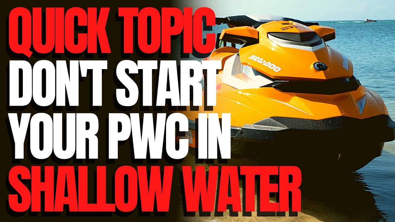 Don't Start Your PWC in Shallow Water: WCJ Quick Topics