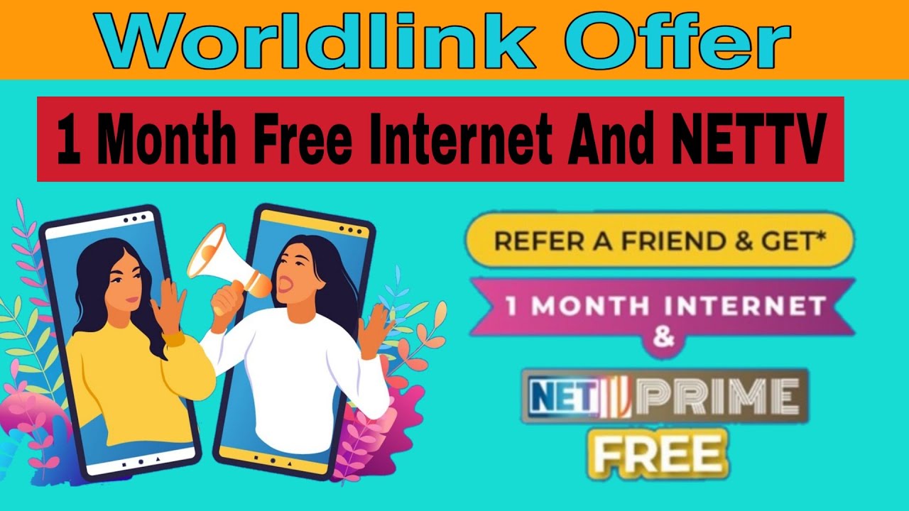 Worldlink New Offer || One Month Free Internent And NetTV || Worldlink Refer Offer 2022